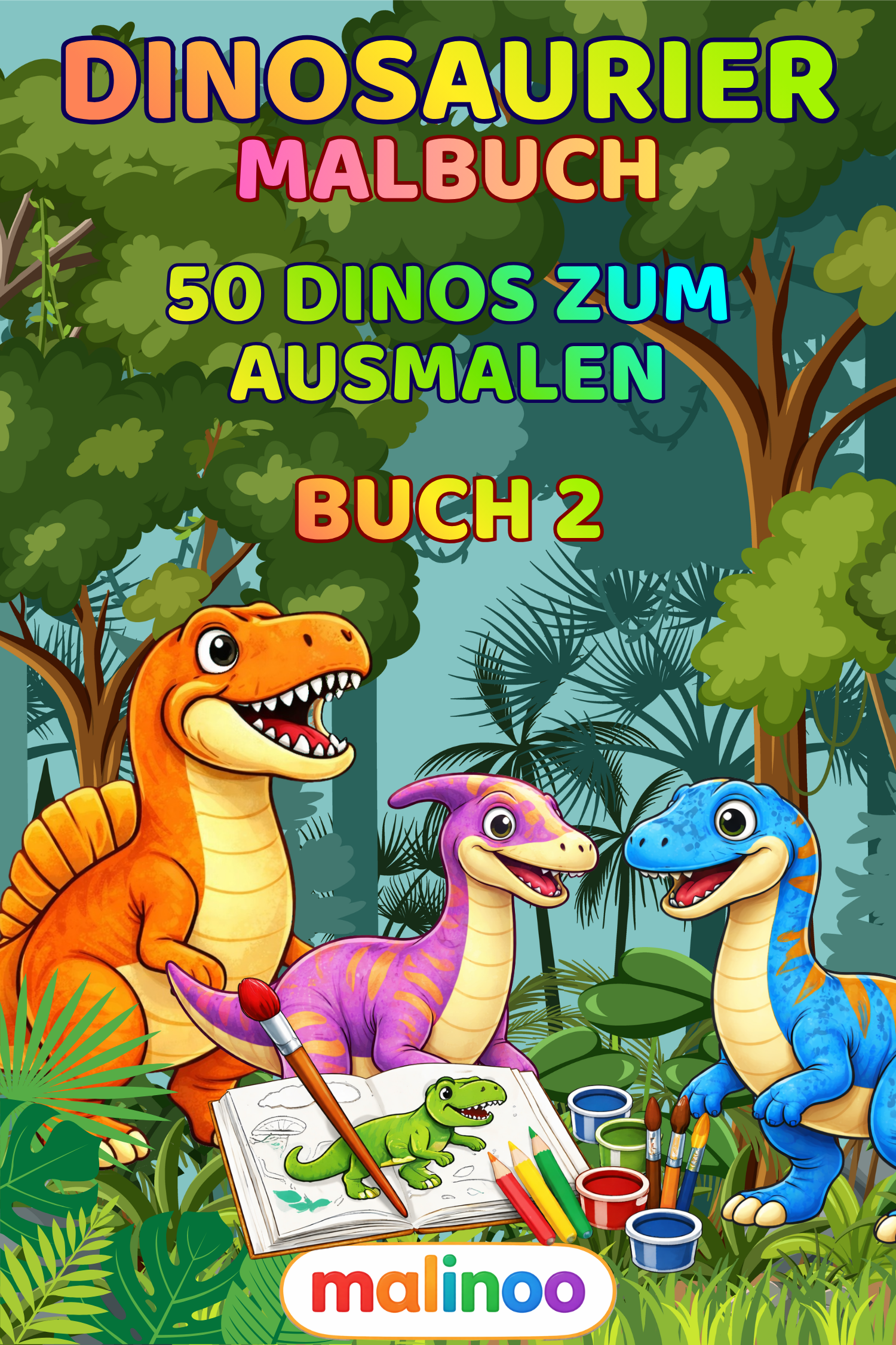 Dino Malbuch Kinder – 50 Dinosaurier zum Ausmalen, Malbuch ab 3 Jahre, Buch 2, malinoo